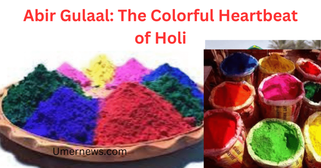 Abir Gulaal: The Colorful Heartbeat of Holi