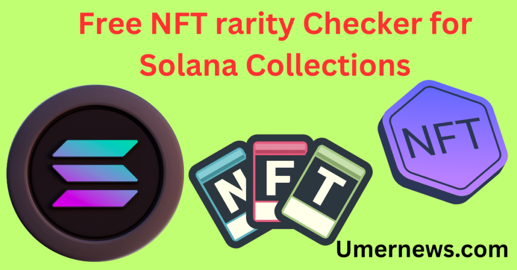 Free NFT rarity Checker for Solana Collections