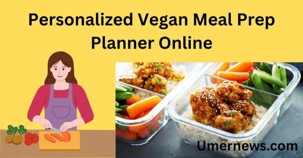 Personalized Vegan Meal Prep Planner Online