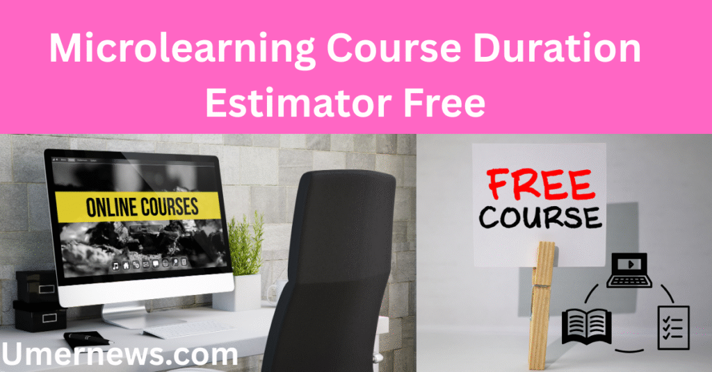 Microlearning Course Duration Estimator Free Microlearning Course Duration Estimator Free