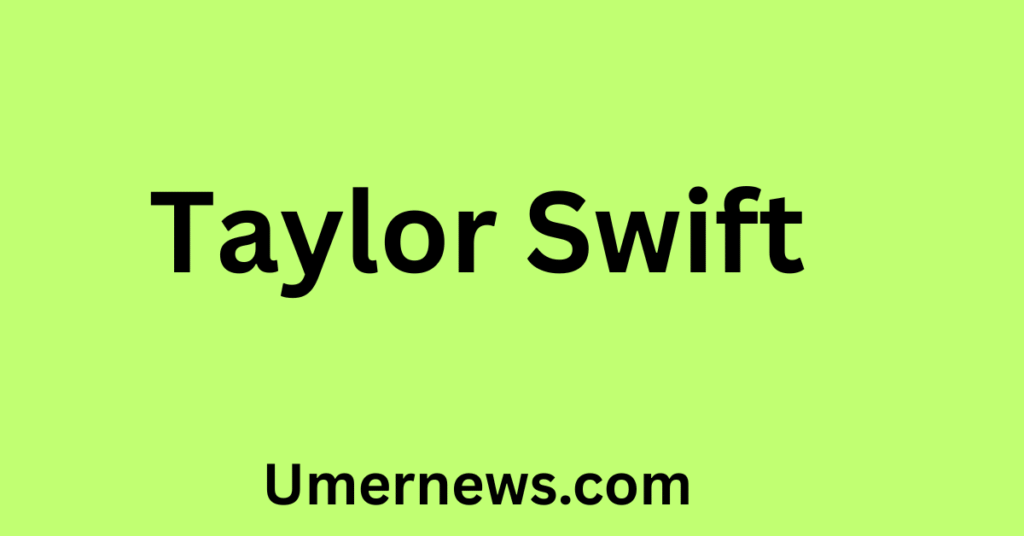 Taylor Swift