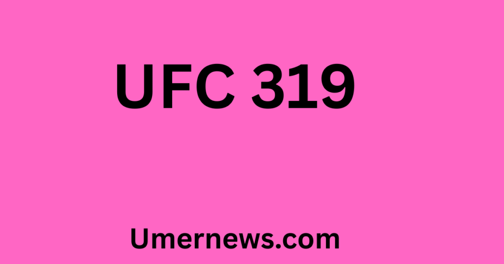 UFC 319