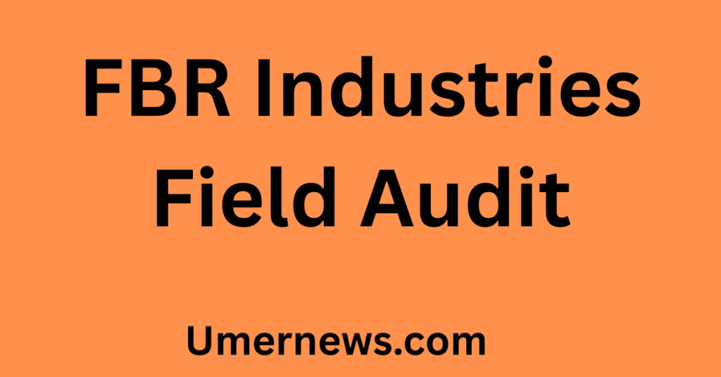 FBR Industries Field Audit