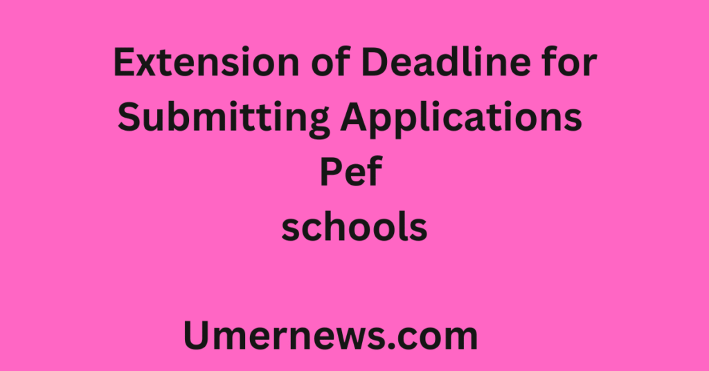 Extension of Deadline for Submitting Applications Extension of Deadline for Submitting Applications
